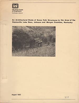 An Architectural Study of Some Folk Structures in the Area of the Paintsville Dam, Johnson and Morgan Counties, Kentucky