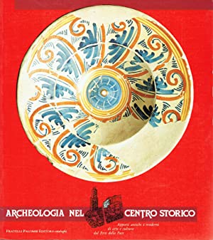Archeologia nel centro storico : Apporti antichi e moderni di arte e cultura dal foro della pace