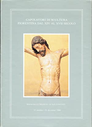 Capolavori di Scultura Fiorentina dal XIV al XVII secolo