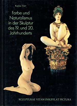 Farbe und Naturalismus in der Skulptur des 19. und 20. Jahrhunderts