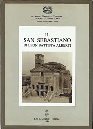 Il San Sebastiano di Leon Battista Alberti : Accademia Nazionale Virgiliana di Scienze Lettere e Arti - Classe di Lettere e Arti 2