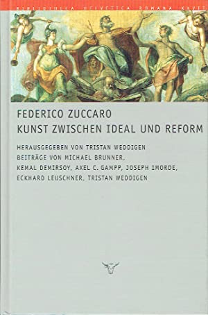 Federico Zuccaro : Kunst zwischen Ideal und Reform