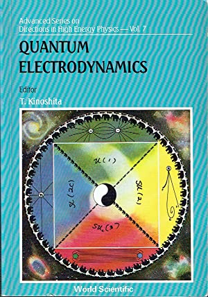 Quantum Electrodynamics (Advanced Series on Directions in High Energy Physics Vol. 7)