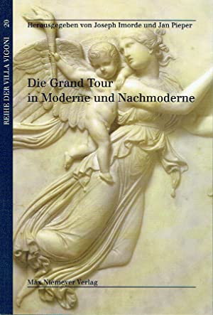 Die Grand Tour in Moderne Und Nachmoderne (Reihe Der Villa Vigoni) (German Edition)