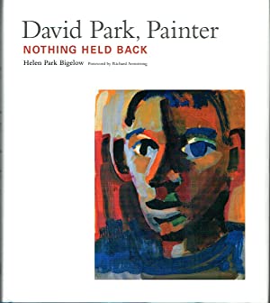 David Park, Painter : Nothing Held Back