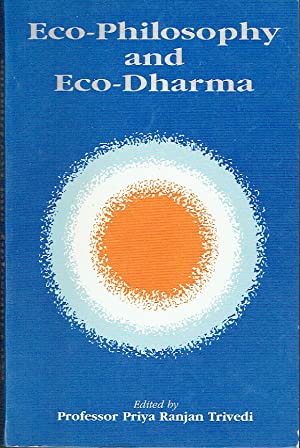 Eco-Philosophy and Eco-Dharma -