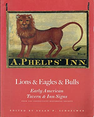 Lions & Eagles & Bulls : Early American Tavern & Inn Signs