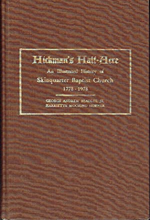 Hickman's Half-Acre : An Illustrated History of Skinquarter Baptist Church 1778-1978 and Cemetery Interment Records 1880-1977