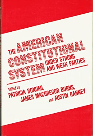 American Constitutional System Under Strong and Weak Parties