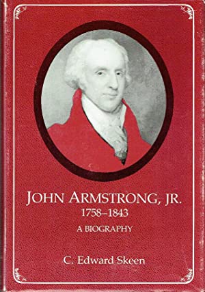 John Armstrong, Jr., 1758-1843 : A Biography