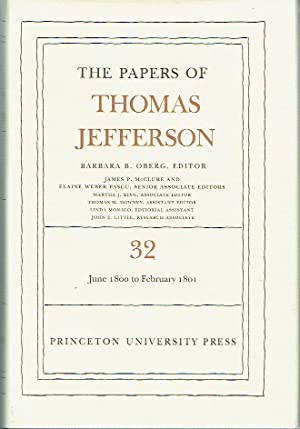 The Papers Of Thomas Jefferson - Volume 32, 1 June 1800 to 16 February 1801