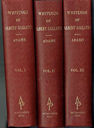 The Writings of Henry Gallatin (Three volume set)