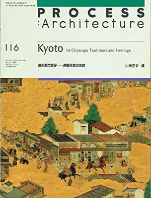Kyoto - Its Cityscape Traditions and Heritage. Process Architecture (English and Japanese Edition)