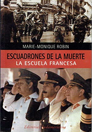 Escuadrones De La Muerte : La escuela francesa (Spanish Edition)