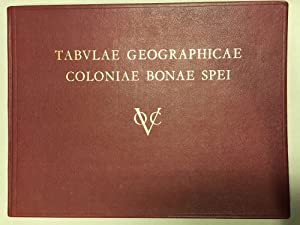 Tabvlae Geographicae Qvibvs Colonia Bonae Spei Antiqva Depingitvr (Eighteenth-Century Cartography of Cape Colony)