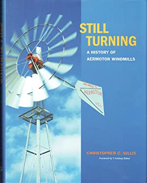 Still Turning : A History of Aermotor Windmills