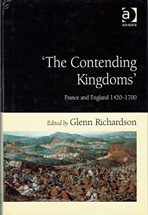 The Contending Kingdoms' : France and England 1430-1700