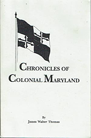 Chronicles of Colonial Maryland With Illustrations