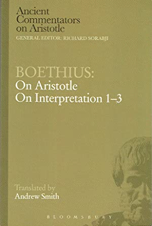 Boethius : On Aristotle On Interpretation 1-3 (Ancient Commentators on Aristotle)