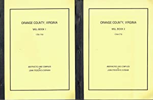 Orange County, Virginia Will Book I 1735-1743 & Will Book II 1744-1778 (2 volumes)