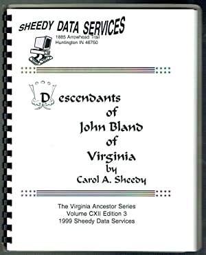 Descendants Of John Bland Of Virginia (The Virginia Ancestor Series Volume CXII)