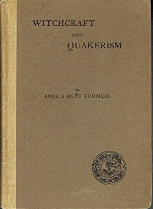 Witchcraft And Quakerism : A Study in Social History