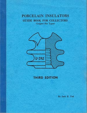 Porcelain Insulators : Guide Book for Collectors (Unipart Pin Types)