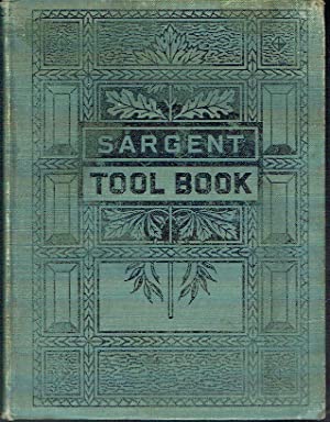 Mechanics' Tools - Sargent V.B.M (Sargent Tool Book)