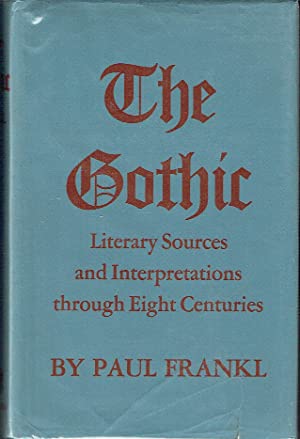 The Gothic : Literary Sources and Interpretations through Eight Centuries