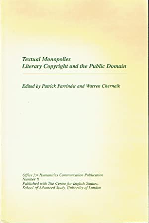 Textual Monopolies : Literary Copyright and the Public Domain