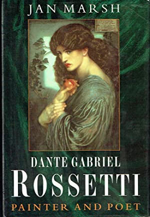 Dante Gabriel Rossetti : Painter and Poet