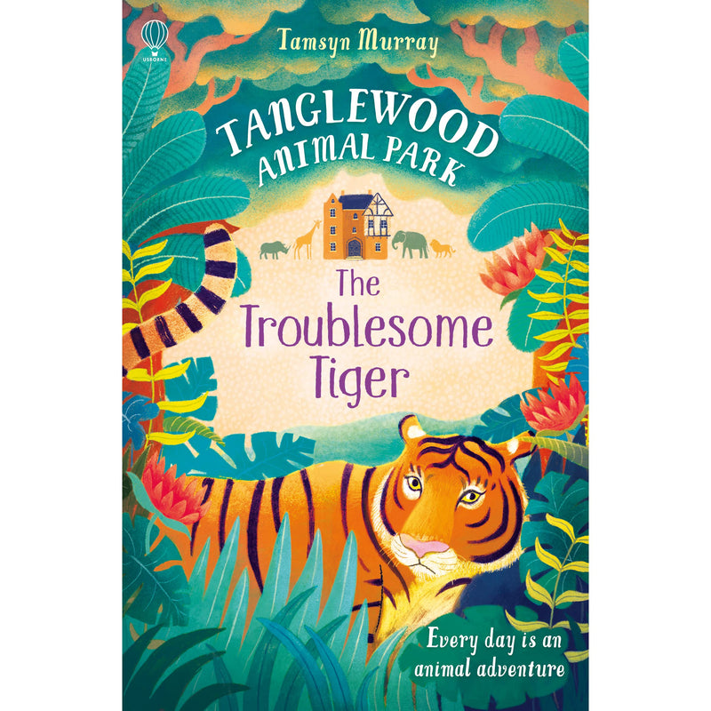 Tanglewood Animal Park: The Troublesome Tiger