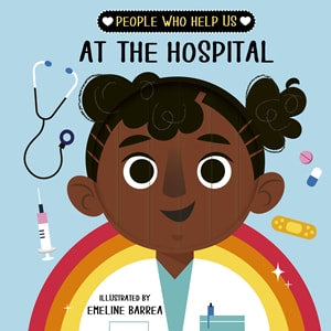People who help us: At  The Hospital - Board Book