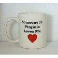 "Someone in Virginia Loves Me" Mug